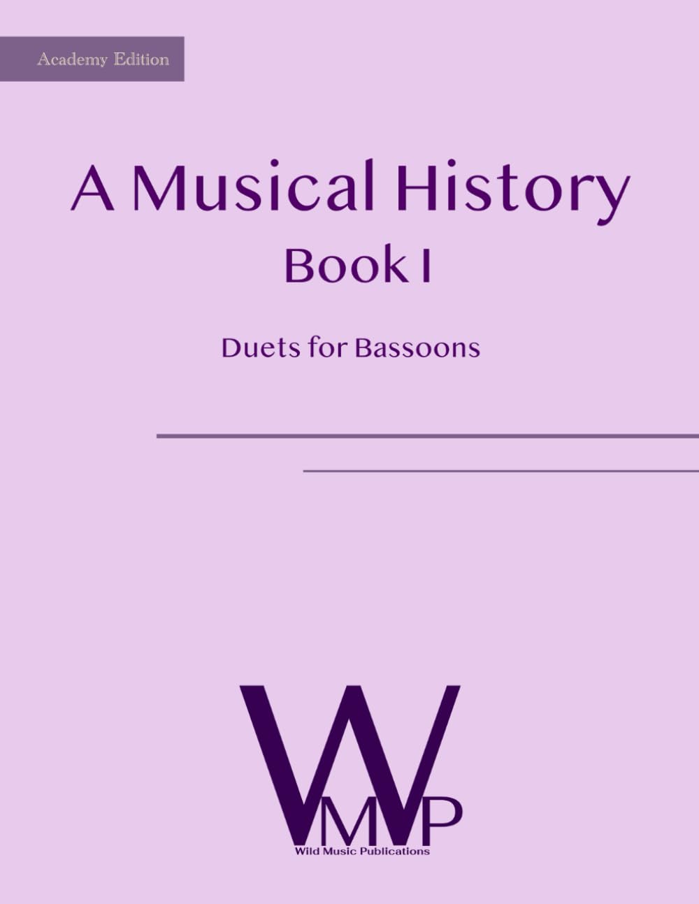 A Musical History Book 1: Duets for Bassoons - Academy Edition: 21 pieces by women composers dating from the 16th to early 20th century. baixar o livro de graça