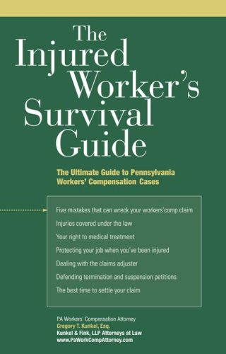 The Injured Worker's Survival Guide: the Ultimate Guide to Pennsylvania Workers' Compensation Cases (English Edition) baixar livro de graça