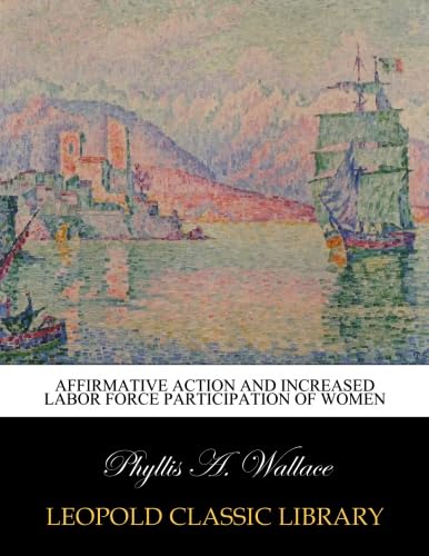 Affirmative action and increased labor force participation of women baixar o livro de graça