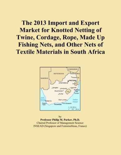 capítulo por capítulo baixar The 2013 Import and Export Market for Knotted Netting of Twine, Cordage, Rope, Made Up Fishing Nets, and Other Nets of Textile Materials in South Africa