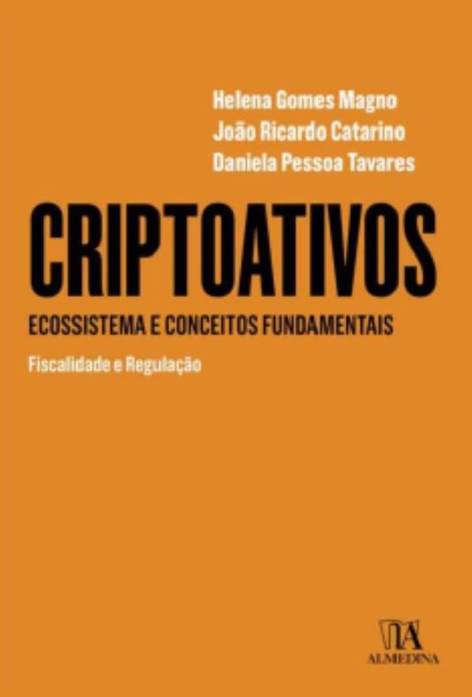ler totalmente Criptoativos: Ecossistema e Conceitos Fundamentais - Fiscalidade e Regulação