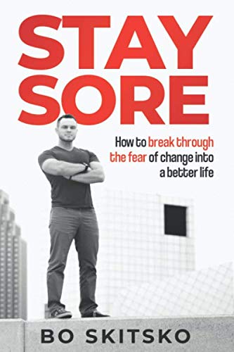 ler totalmente Stay Sore: How to Break Through the Fear of Change into a Better Life