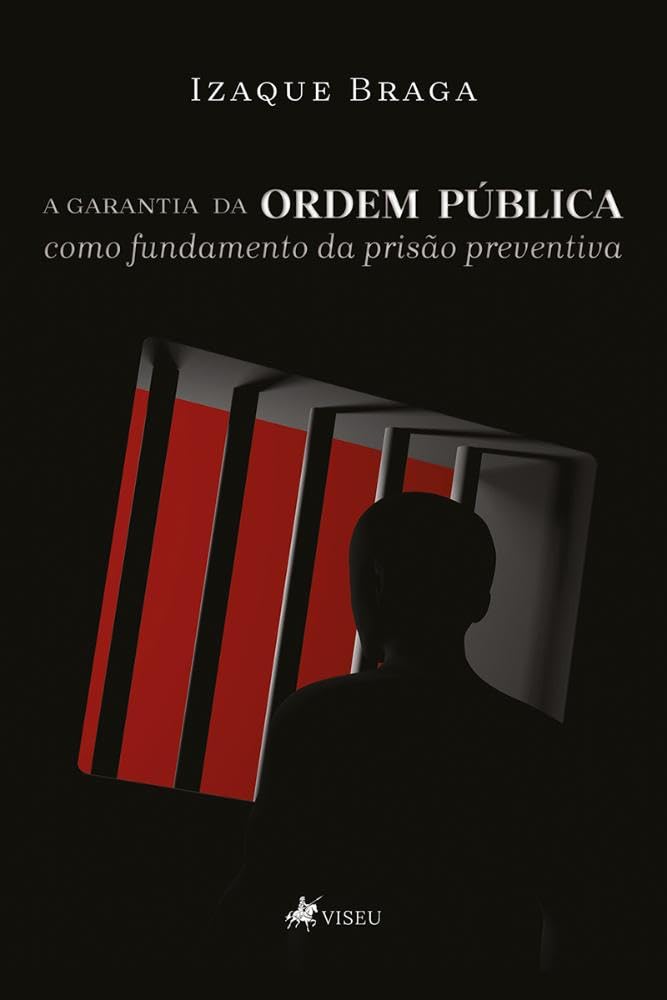 ler totalmente A garantia da ordem pública como fundamento da prisão preventiva
