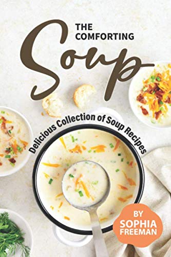 capítulo por capítulo baixar The Comforting Soup Cookbook: Delicious Collection of Soup Recipes