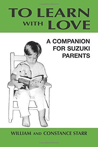 To Learn With Love: A Companion for Suzuki Parents (LIVRE SUR LA MU) (English Edition) baixar o livro de graça