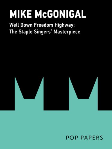 Well Down Freedom Highway: The Staple Singers’ 1965 Masterpiece (Pop Papers Book 1) (English Edition) baixar o livro de graça