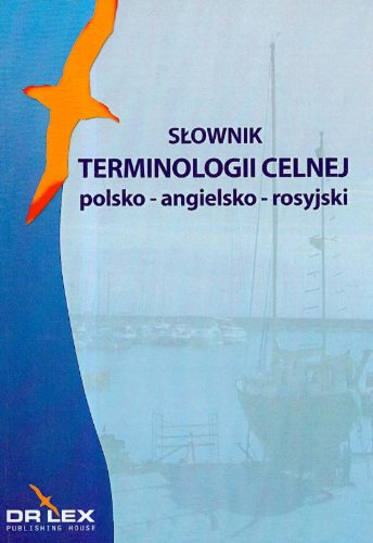 Słownik terminologii celnej polsko-angielsko-rosyjski baixar o livro de graça