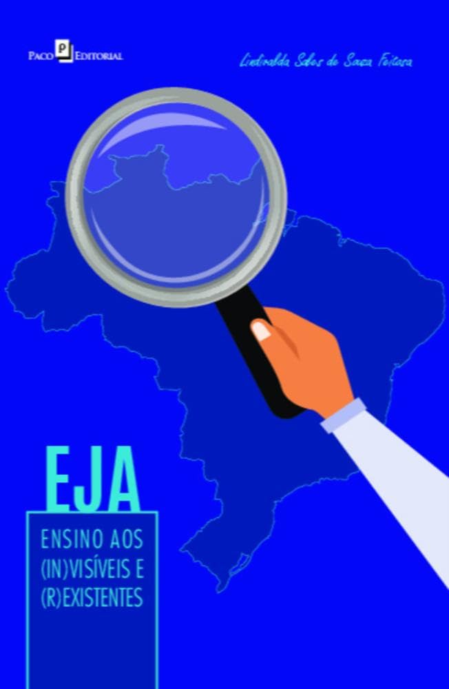 ler totalmente EJA: Ensino aos (in)visíveis e (r)existentes