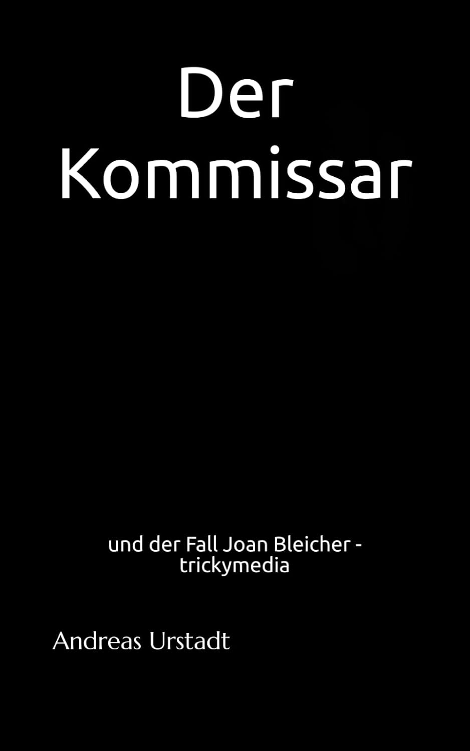 capítulo por capítulo baixar Der Kommissar: und der Fall Joan Bleicher - trickymedia (German Edition)