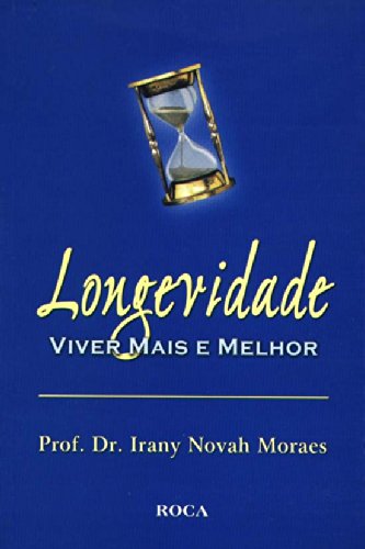 Longevidade Viver Mais E Melhor baixar o livro de graça