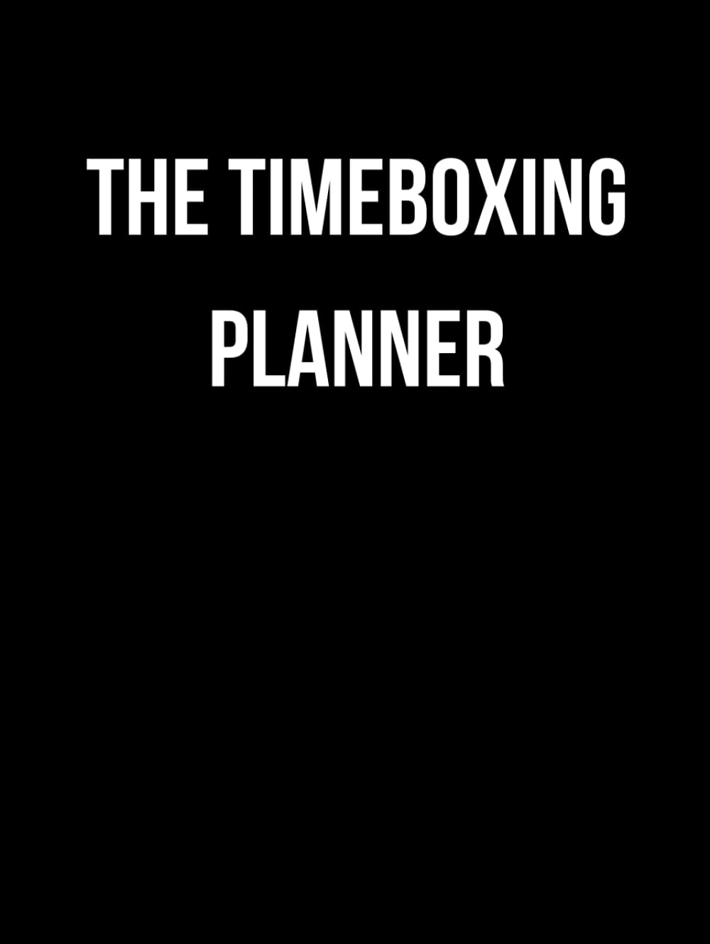 THE TIMEBOXING PLANNER: Undated Daily Productivity Journal to Focus and Get Things Done baixar livro de graça