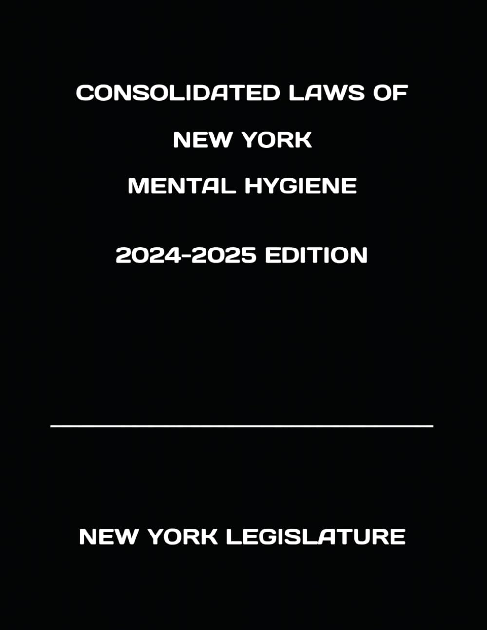 CONSOLIDATED LAWS OF NEW YORK MENTAL HYGIENE 2024-2025 EDITION baixar o livro de graça