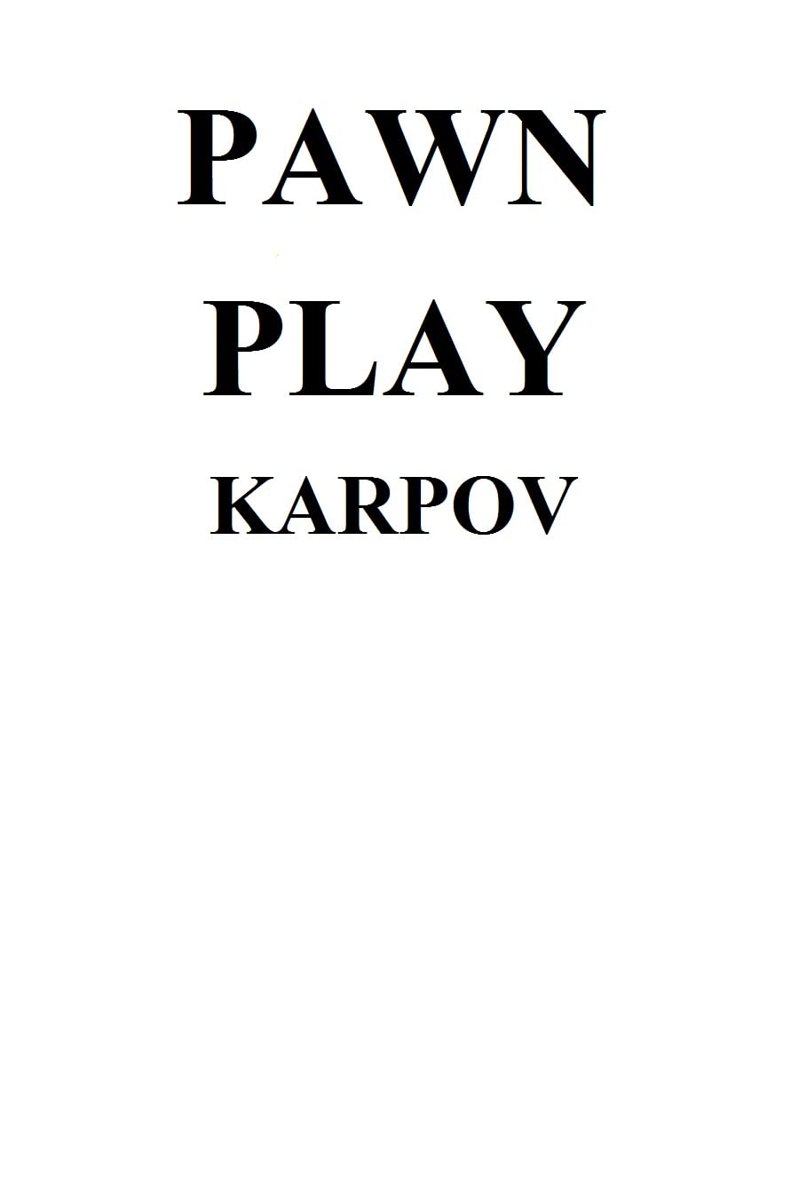 Pawn Play: Karpov (English Edition) baixar o livro de graça