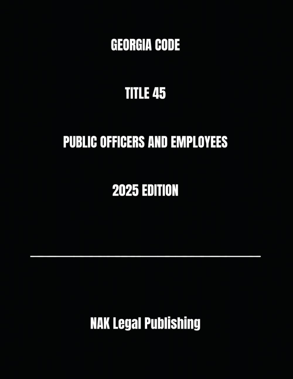 GEORGIA CODE TITLE 45 PUBLIC OFFICERS AND EMPLOYEES 2025 EDITION baixar o livro de graça