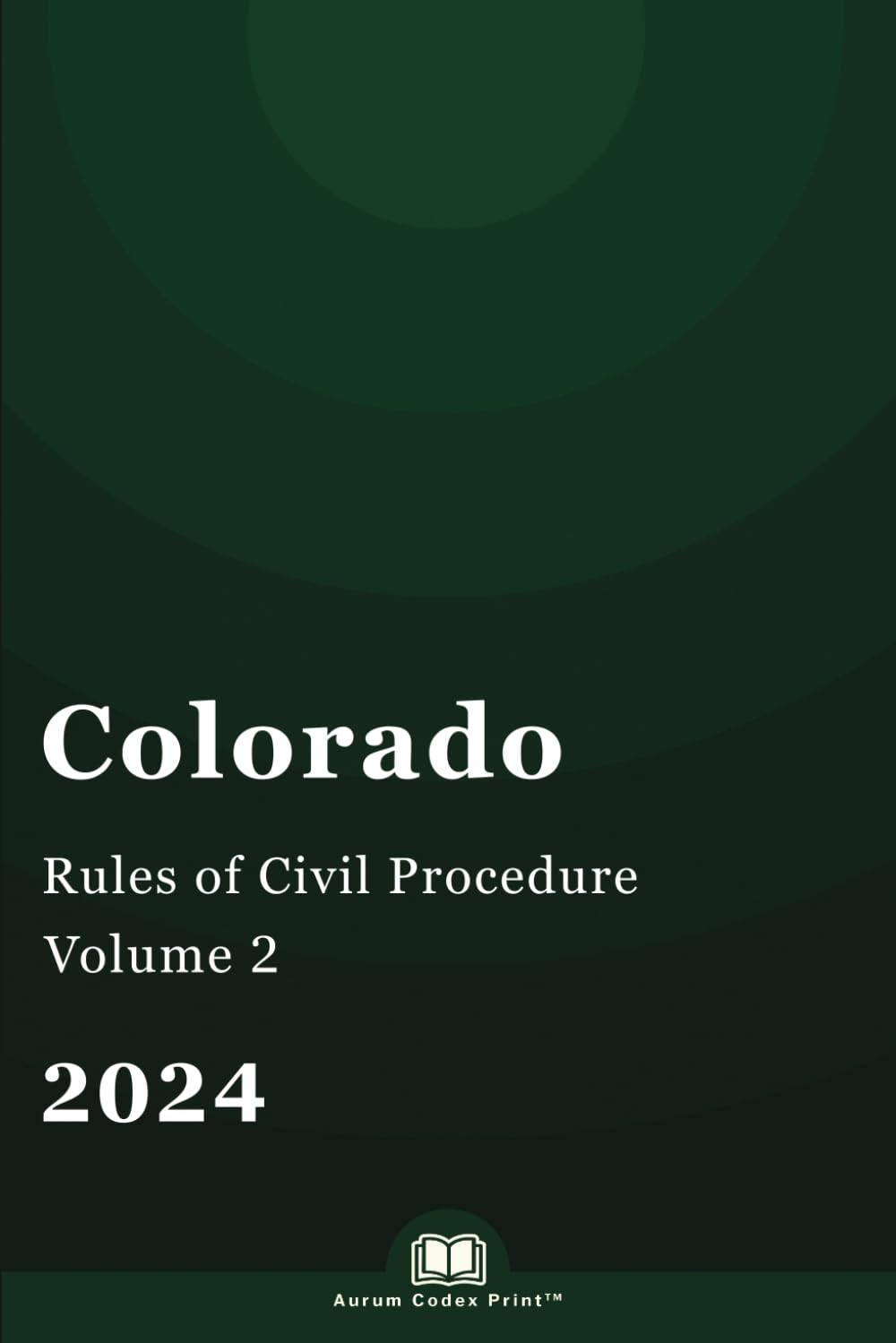 Colorado Rules of Civil Procedure 2024 (Volume 2 of 2): Colorado Court Rules baixar livro de graça