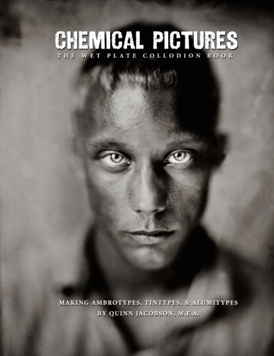capítulo por capítulo baixar Chemical Pictures The Wet Plate Collodion Book: Making Ambrotypes, Tintypes & Alumitypes [Paperback] Jacobson, Quinn B