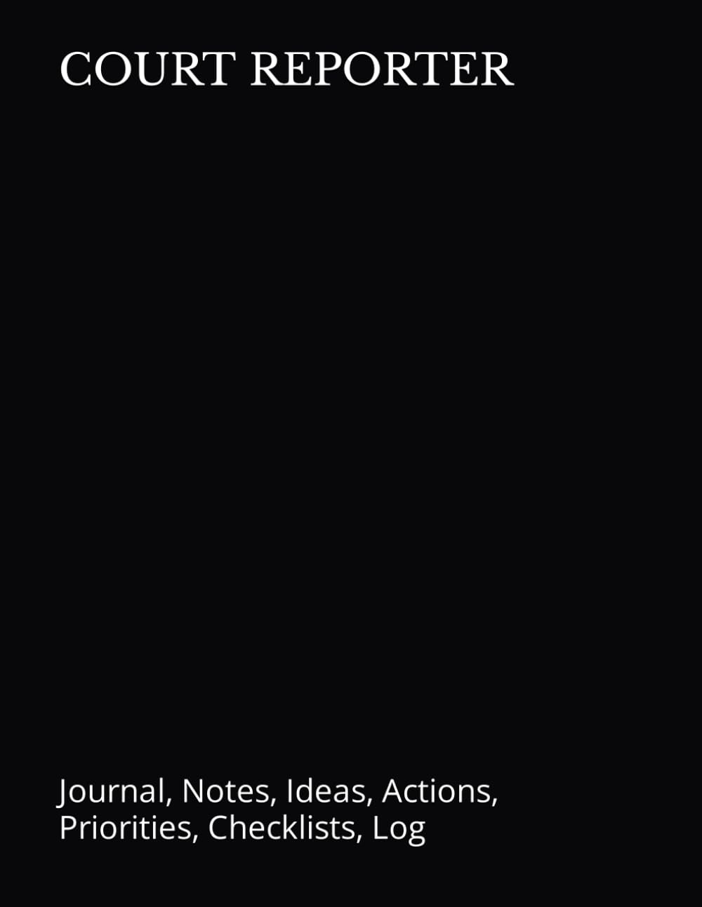 COURT REPORTER: Journal, Notes, Ideas, Actions, Priorities, Checklists, Log-Tool for Daily Goal Setting Tracker Planner | Time Management |... for Meetings Productivity to do list notebook baixar livro de graça