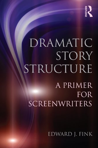 ler totalmente Dramatic Story Structure: A Primer for Screenwriters (English Edition)