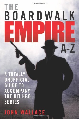 capítulo por capítulo baixar The Boardwalk Empire A-Z: A Totally Unofficial Guide to Accompany the Hit HBO Series