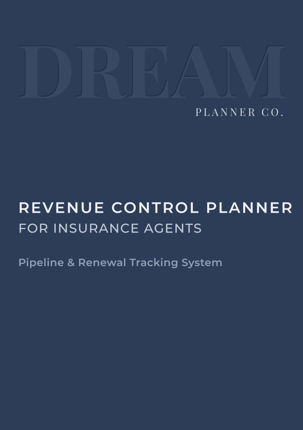 capítulo por capítulo baixar Revenue Control Undated Planner for Insurance Agents: Pipeline, Portfolio & Renewal Tracking System to Increase Commission, Manage Clients, and Control Daily Production