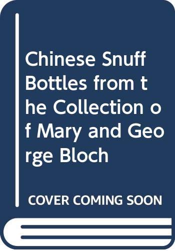 Chinese Snuff Bottles from the Collection of Mary and George Bloch baixar o livro de graça