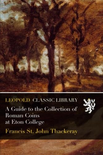 ler totalmente A Guide to the Collection of Roman Coins at Eton College