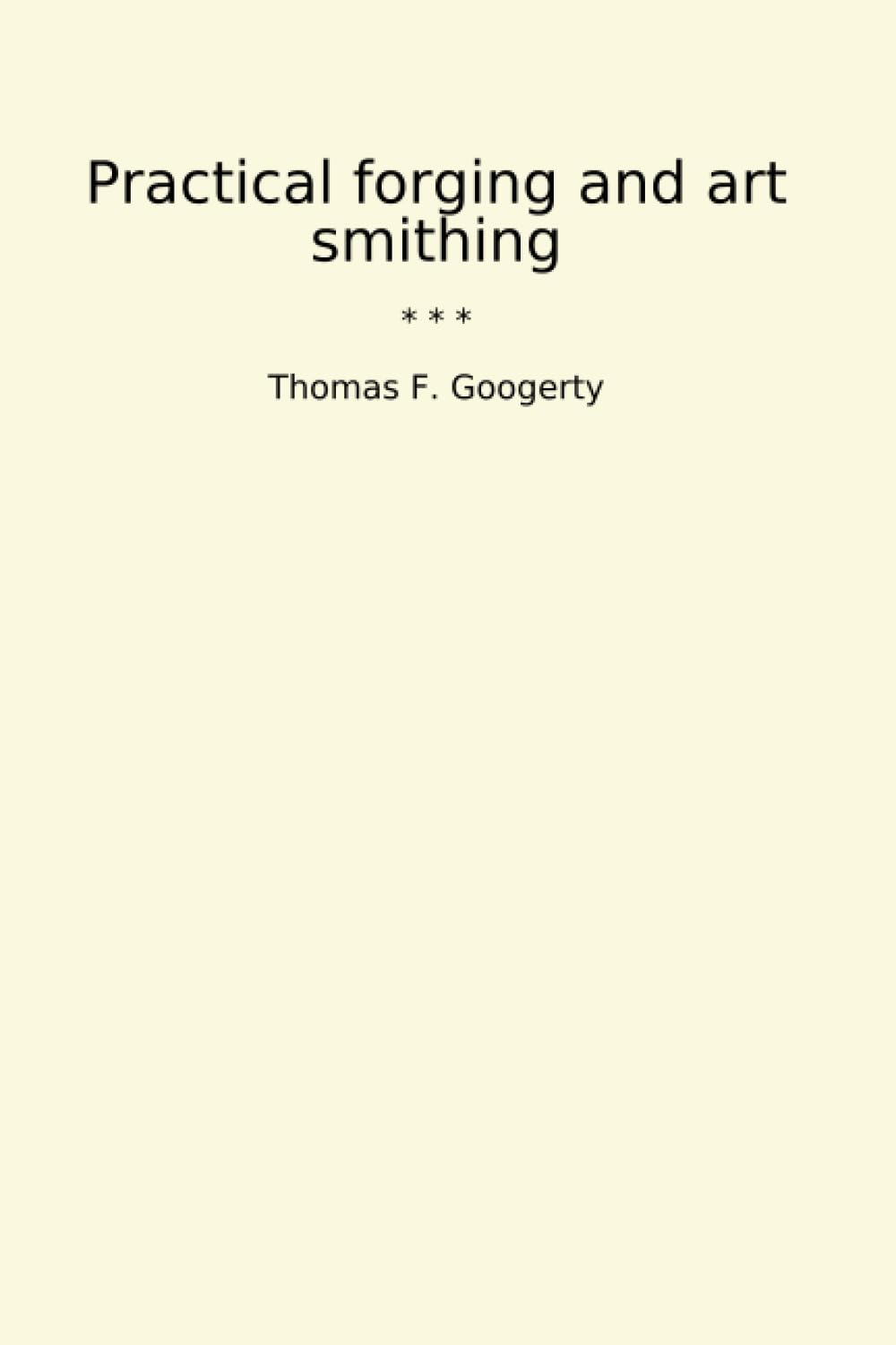 capítulo por capítulo baixar Practical forging and art smithing (Classic Books)