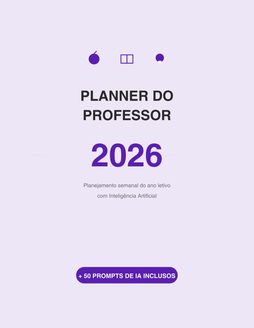 capítulo por capítulo baixar Planner do Professor 2026: Organize aulas, provas e turmas com Inteligência Artificial — 52 semanas + 50 prompts prontos (Portuguese Edition)