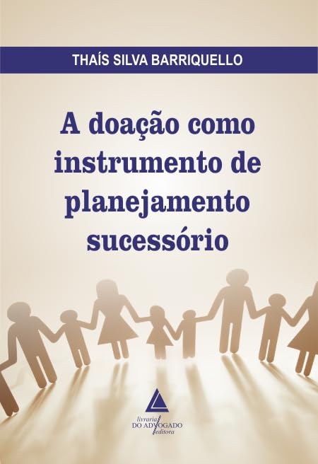 A Doação Como Instrumento de Planejamento Sucessório