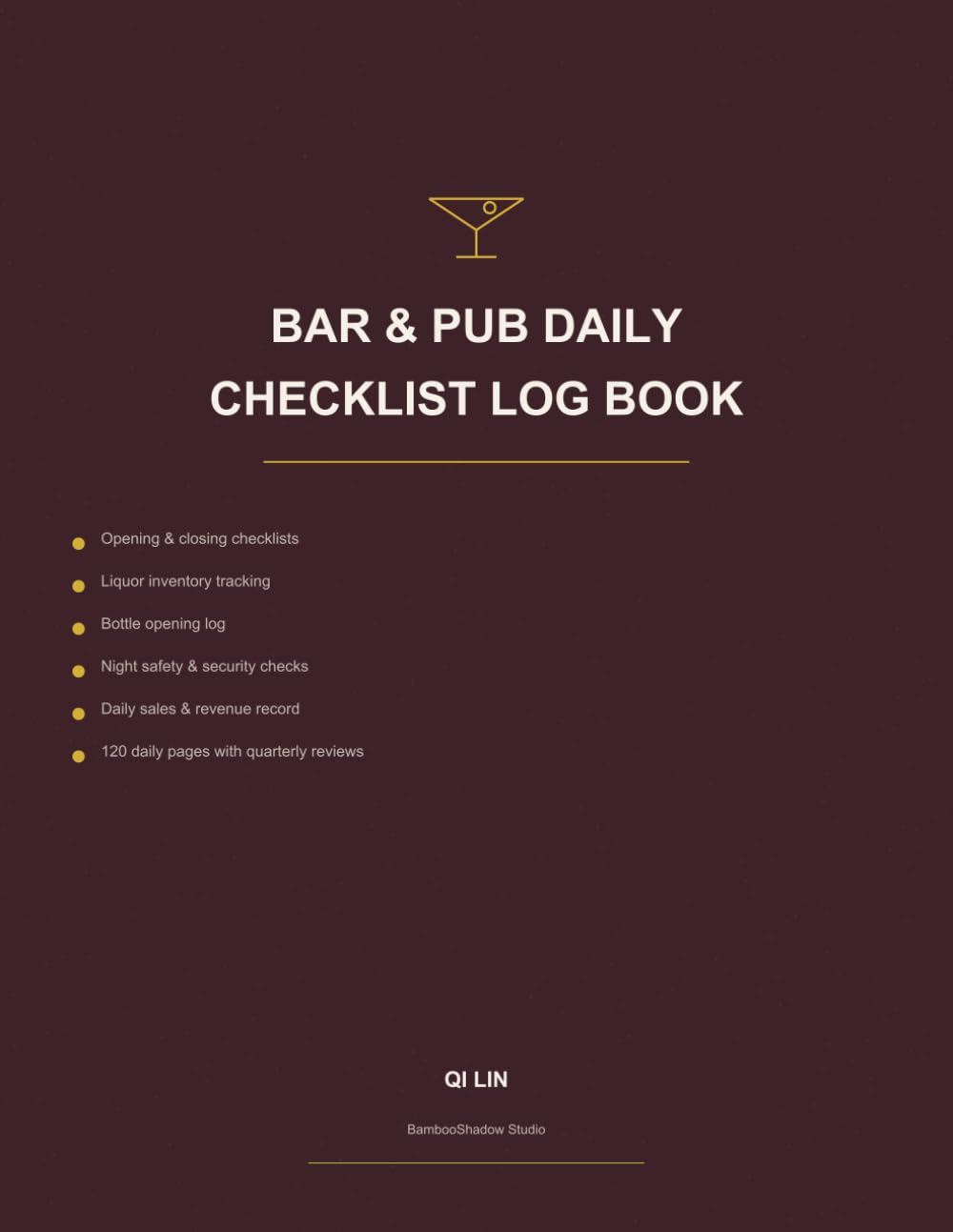 Bar & Pub Daily Checklist Log Book: Daily Opening & Closing Checklist, Liquor Inventory Tracking, Bottle Opening Log, Night Safety and Notes baixar livro de graça
