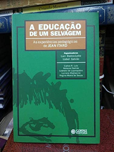 capítulo por capítulo baixar Educacao De Um Selvagem, A - Experiencias Pedagogicas De Jean Itard