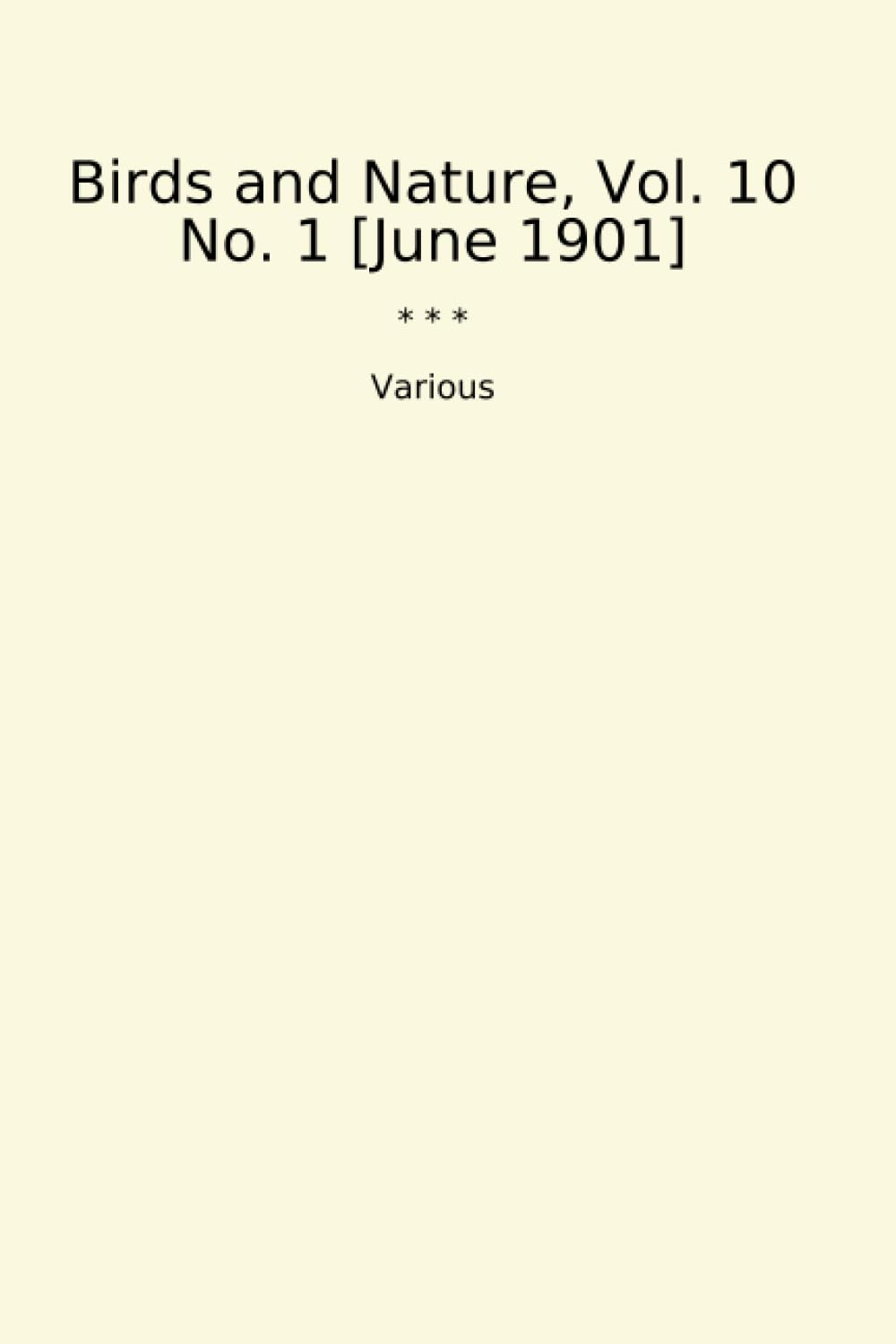 ler totalmente Birds and Nature, Vol. 10 No. 1 [June 1901] (Classic Books)