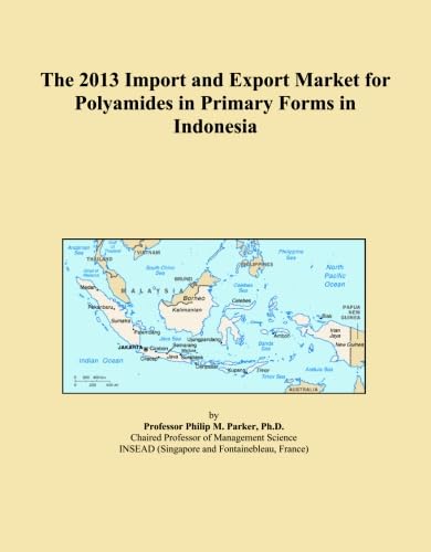 The 2013 Import and Export Market for Polyamides in Primary Forms in Indonesia baixar o livro de graça