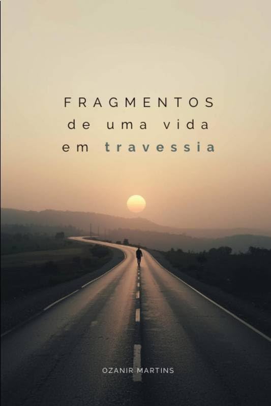 ler totalmente FRAGMENTOS DE UMA VIDA EM TRAVESSIA