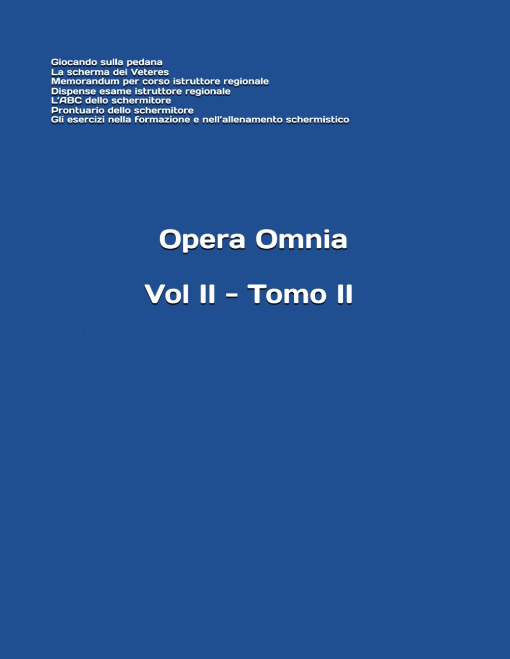 ler totalmente Vol. II - Tomo II (Opera Omnia del m° Stefano Gardenti) (Italian Edition)