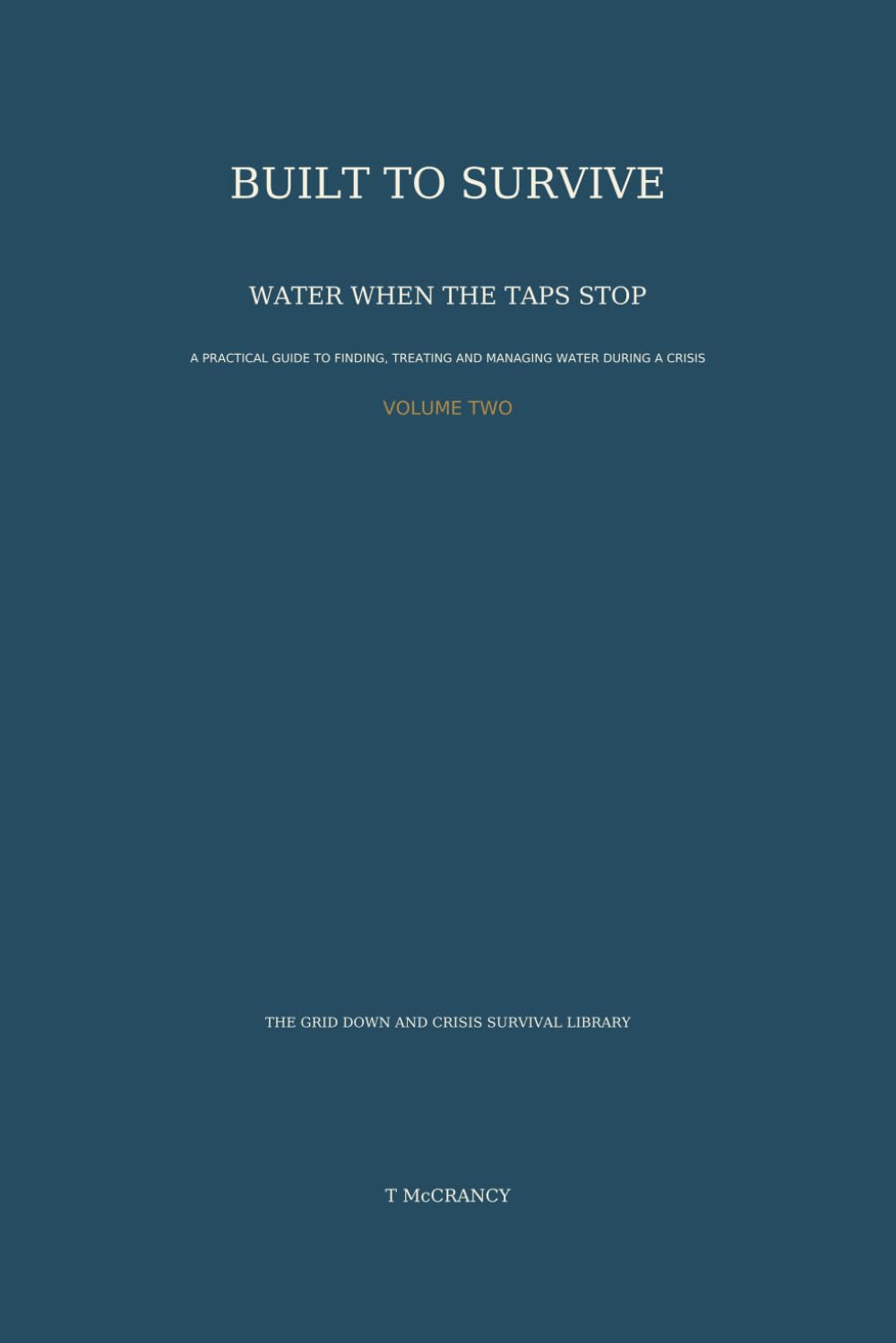 Built to Survive: Water: Finding, Storing and Making Water Safe When the System Fails (Built to Survive: The Field Manual Series) baixar livro de graça