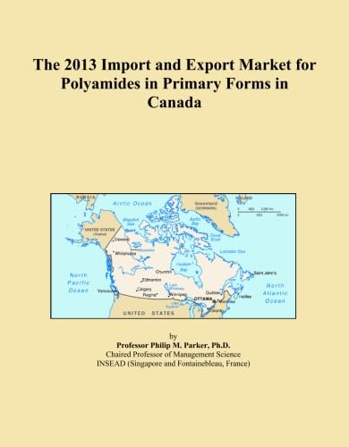 ler totalmente The 2013 Import and Export Market for Polyamides in Primary Forms in Canada