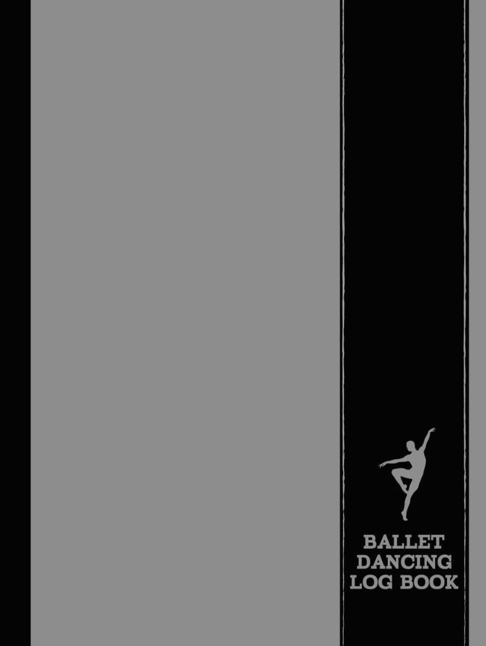 Ballet Dancing Log Book: Ballet Enthusiasts Notebook. Track and Detail Every Movement. Ideal for Balletomanes, Beginners, and Professionals baixar o livro de graça
