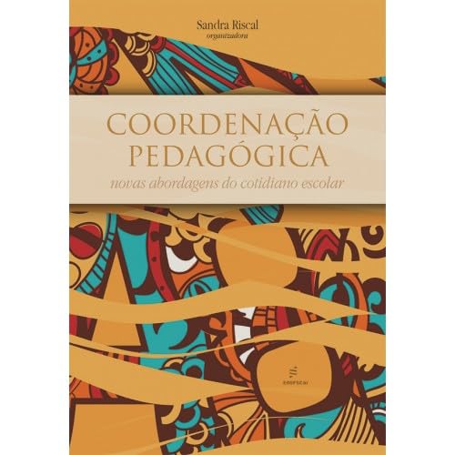 Coordenação pedagógica - Novas abordagens do cotidiano escolar baixar livro de graça