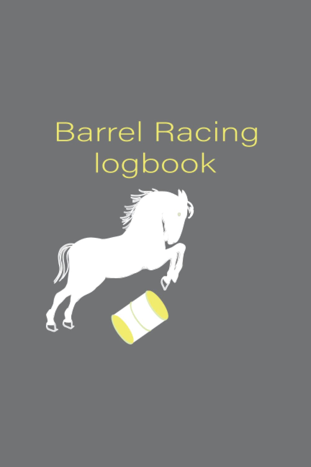 barrel racing logbook: Journal for For Rodeo barrel racing,for Tracking Results, Earnings,Placings... baixar o livro de graça