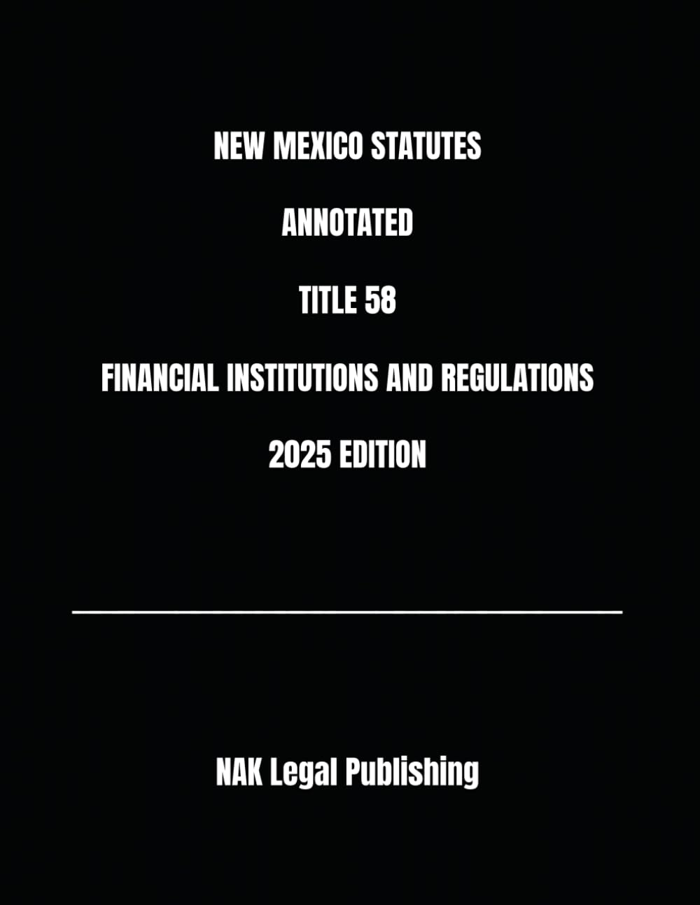 NEW MEXICO STATUTES ANNOTATED TITLE 58 FINANCIAL INSTITUTIONS AND REGULATIONS 2025 EDITION baixar livro de graça
