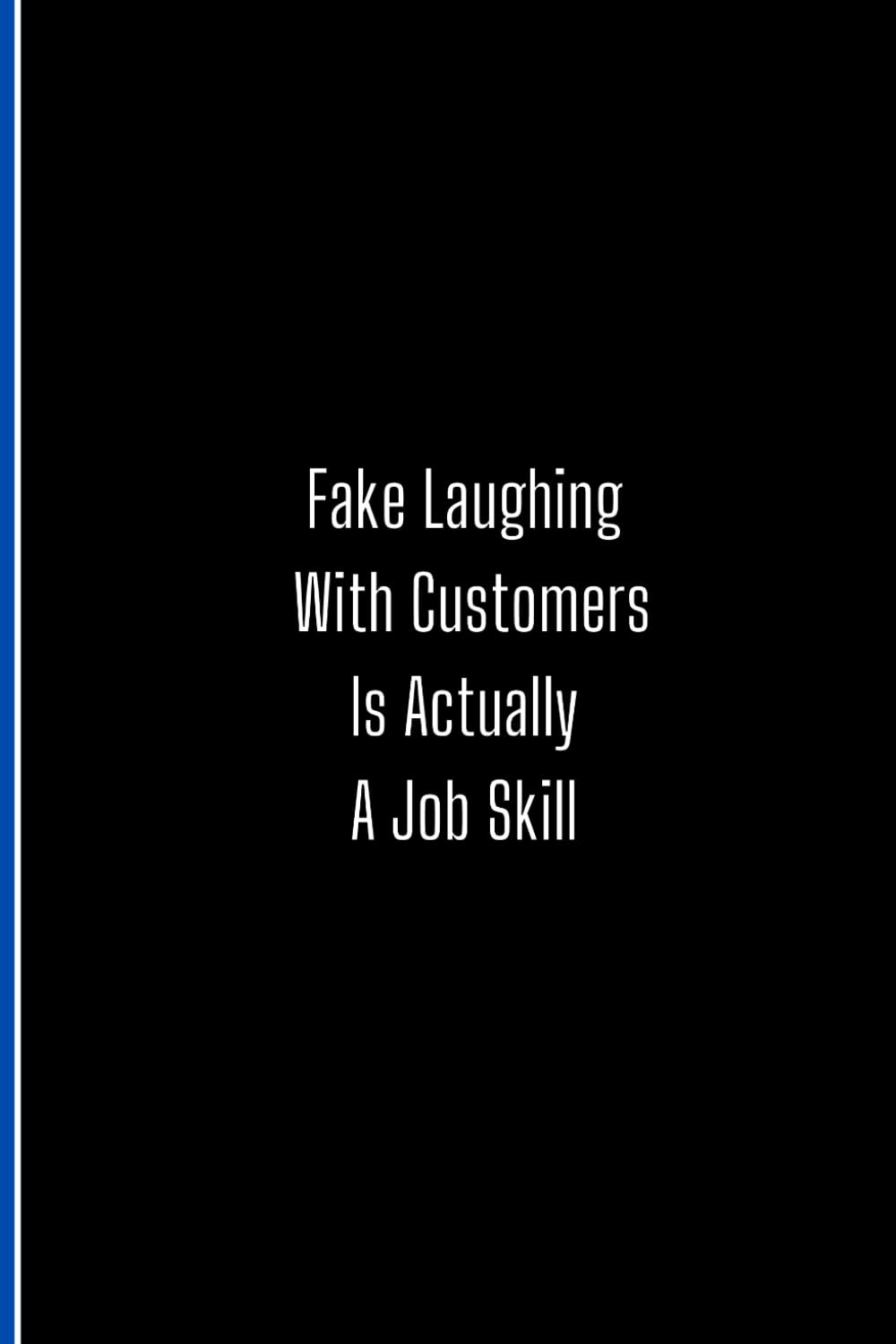Fake Laughing With Customers Is Actually A Job Skill: Gag Gift Journal For Coworker baixar livro de graça