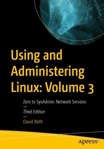 Using and Administering Linux: Volume 3: Zero to Sysadmin: Network Services baixar o livro de graça