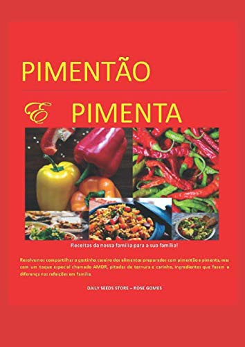 ler totalmente PIMENTÃO E PIMENTA: receitas da nossa família para a sua família (Portuguese Edition)