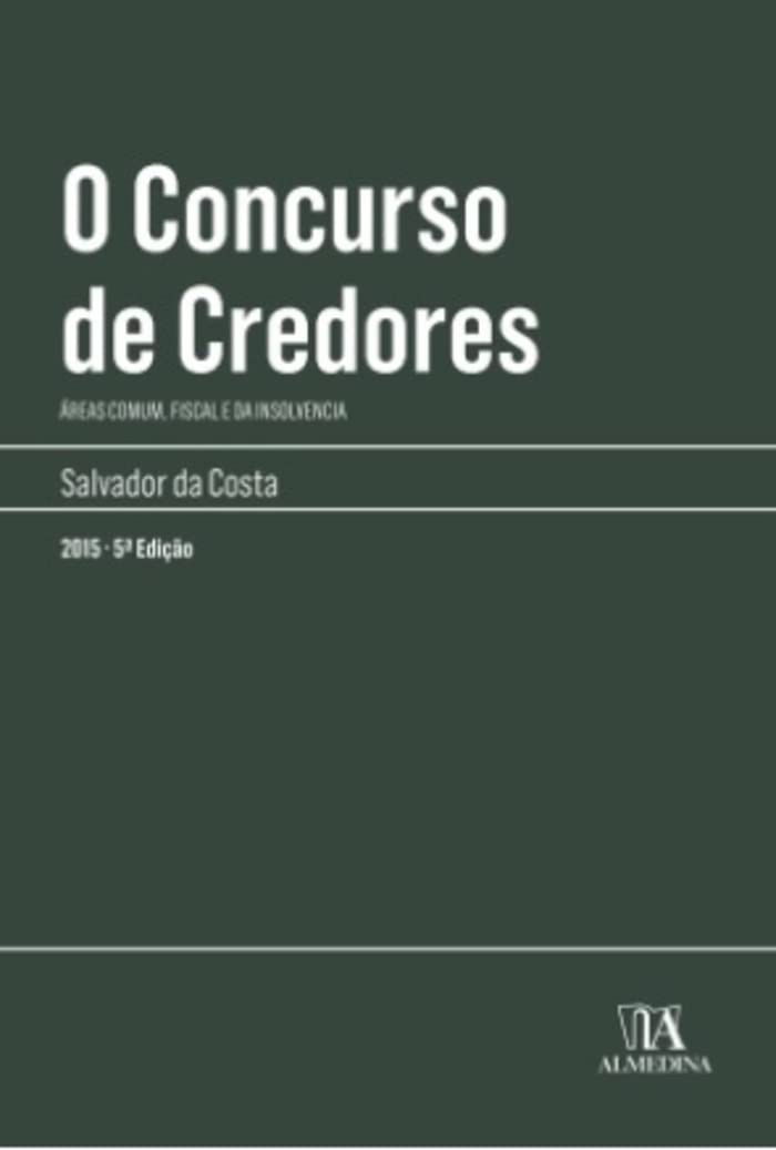 O Concurso de Credores: áreas Comum, Fiscal e da Insolvência
