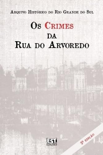 ler totalmente Os Crimes da Rua do Arvoredo