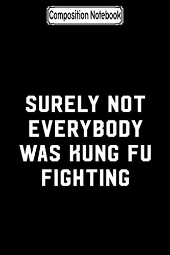 capítulo por capítulo baixar Composition Notebook: Surely not everybody was kung fu fighting Journal Notebook Blank Lined Ruled 6x9 100 Pages