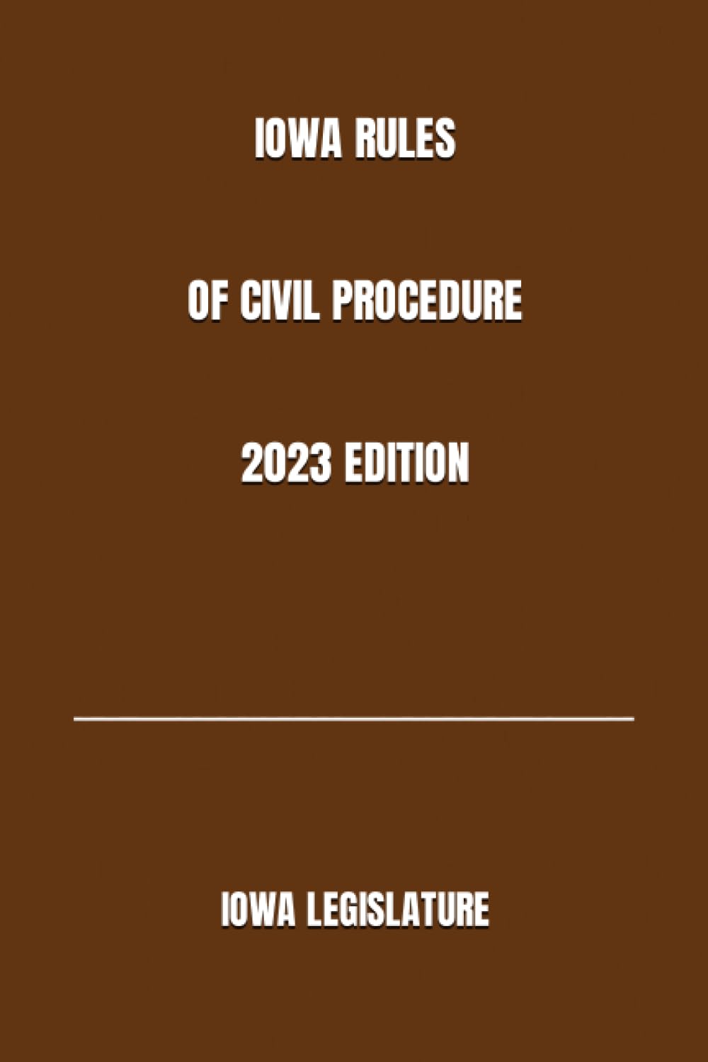 IOWA RULES OF CIVIL PROCEDURE 2023 EDITION baixar livro de graça