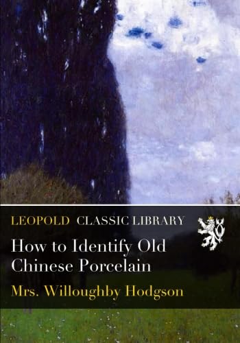 ler totalmente How to Identify Old Chinese Porcelain