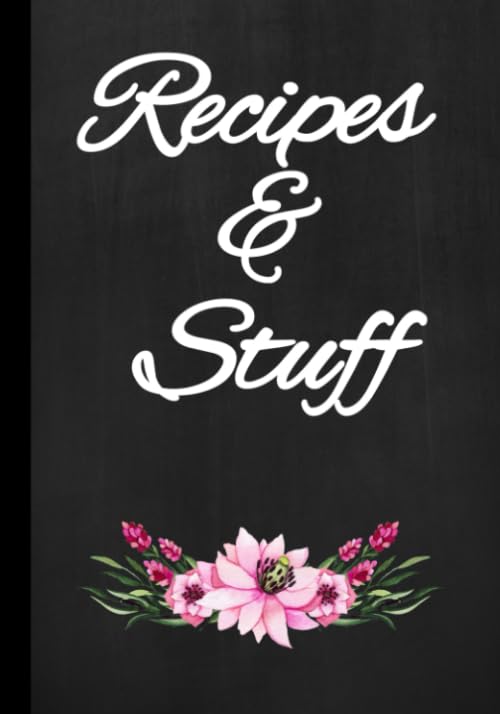 ler totalmente Recipes & Stuff: Blank Recipe Book to Write In Your Favorite Special Top Secret Recipes 7x10 with Review Page